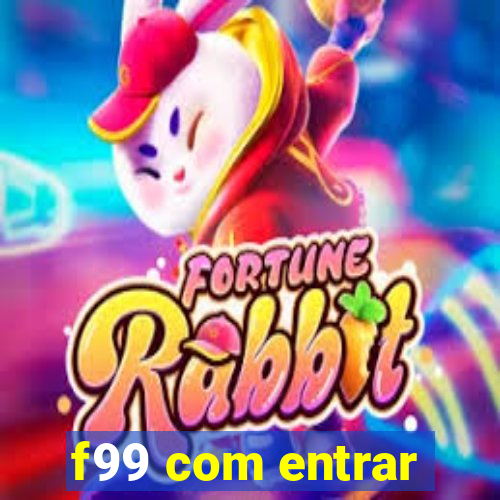 f99 com entrar